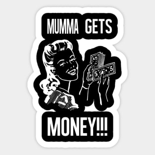 MUMMA MAKES MONEY Sticker